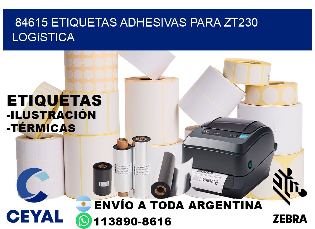 84615 etiquetas adhesivas para zt230 logística