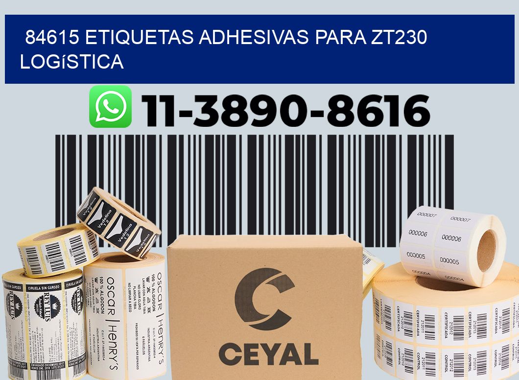84615 etiquetas adhesivas para zt230 logística