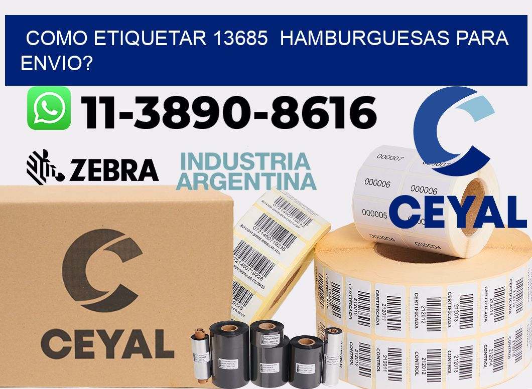 como etiquetar 13685 hamburguesas para envio?
