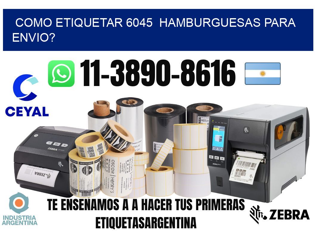 como etiquetar 6045 hamburguesas para envio?