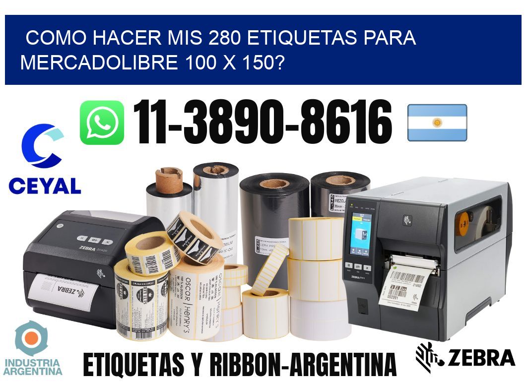 como hacer mis 280 etiquetas para mercadolibre 100 x 150?