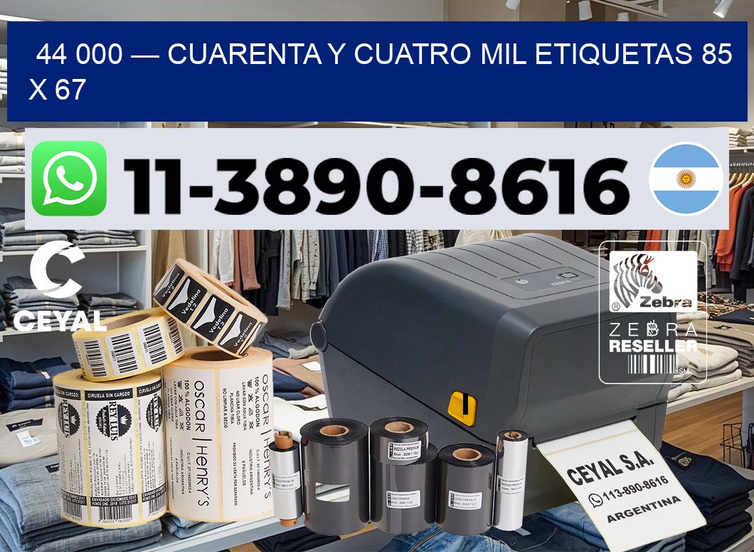 44 000 — cuarenta y cuatro mil etiquetas 85 x 67