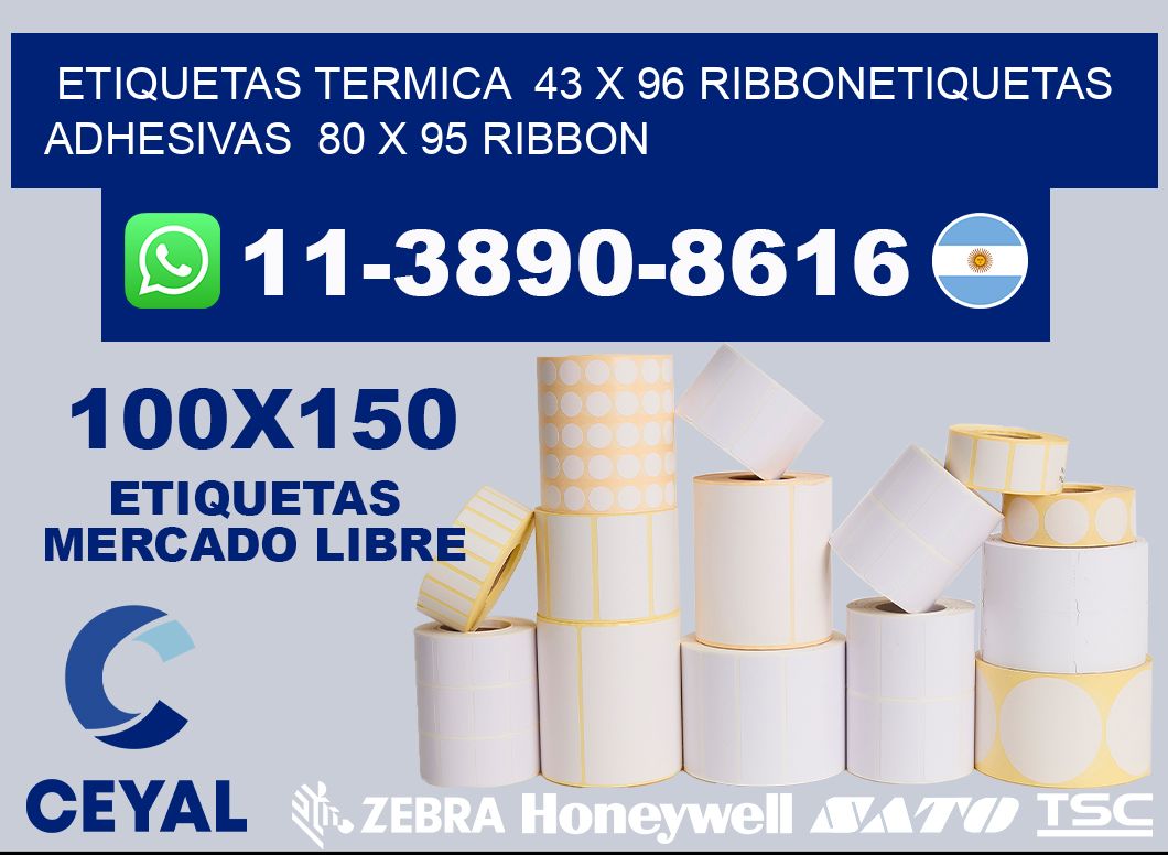 Etiquetas termica 43 x 96 ribbonEtiquetas adhesivas 80 x 95 ribbon