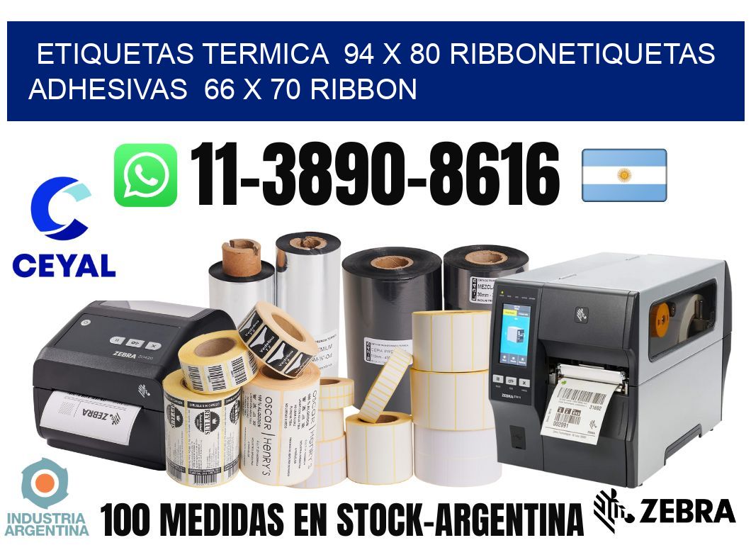Etiquetas termica  94 x 80 ribbonEtiquetas adhesivas  66 x 70 ribbon