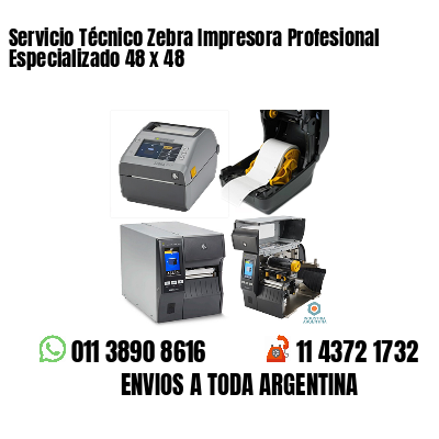 Servicio Técnico Zebra Impresora Profesional Especializado 48 x 48