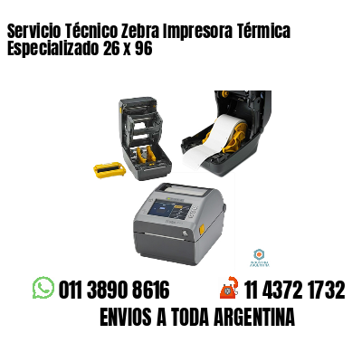 Servicio Técnico Zebra Impresora Térmica Especializado 26 x 96