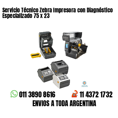 Servicio Técnico Zebra Impresora con Diagnóstico Especializado 75 x 23