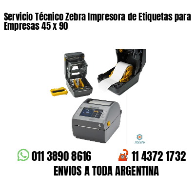 Servicio Técnico Zebra Impresora de Etiquetas para Empresas 45 x 90