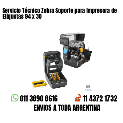 Servicio Técnico Zebra Soporte para Impresora de Etiquetas 94 x 30