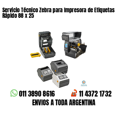 Servicio Técnico Zebra para Impresora de Etiquetas Rápido 88 x 25