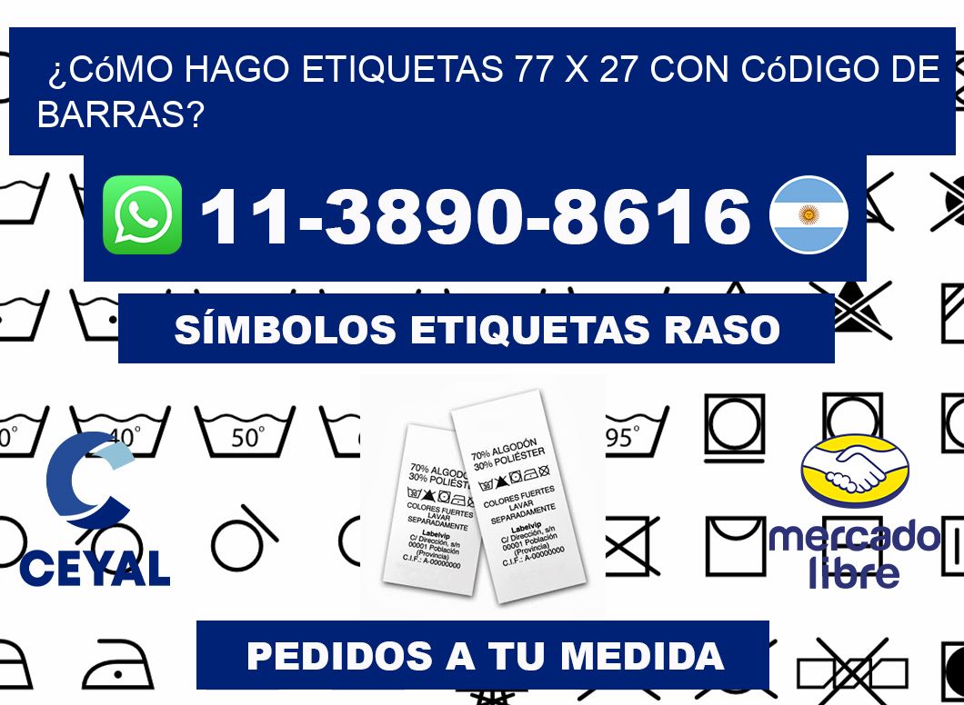 ¿Cómo hago etiquetas 77 x 27 con código de barras?