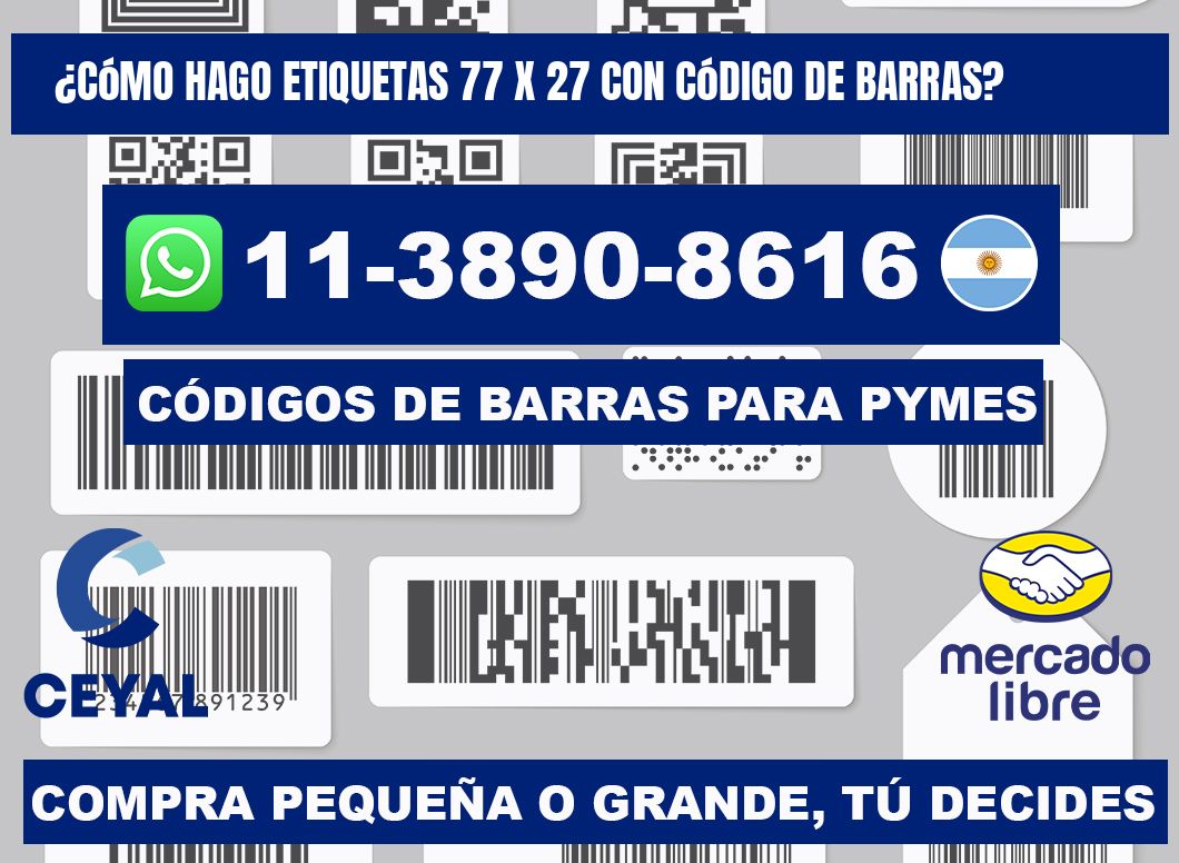 ¿Cómo hago etiquetas 77 x 27 con código de barras?