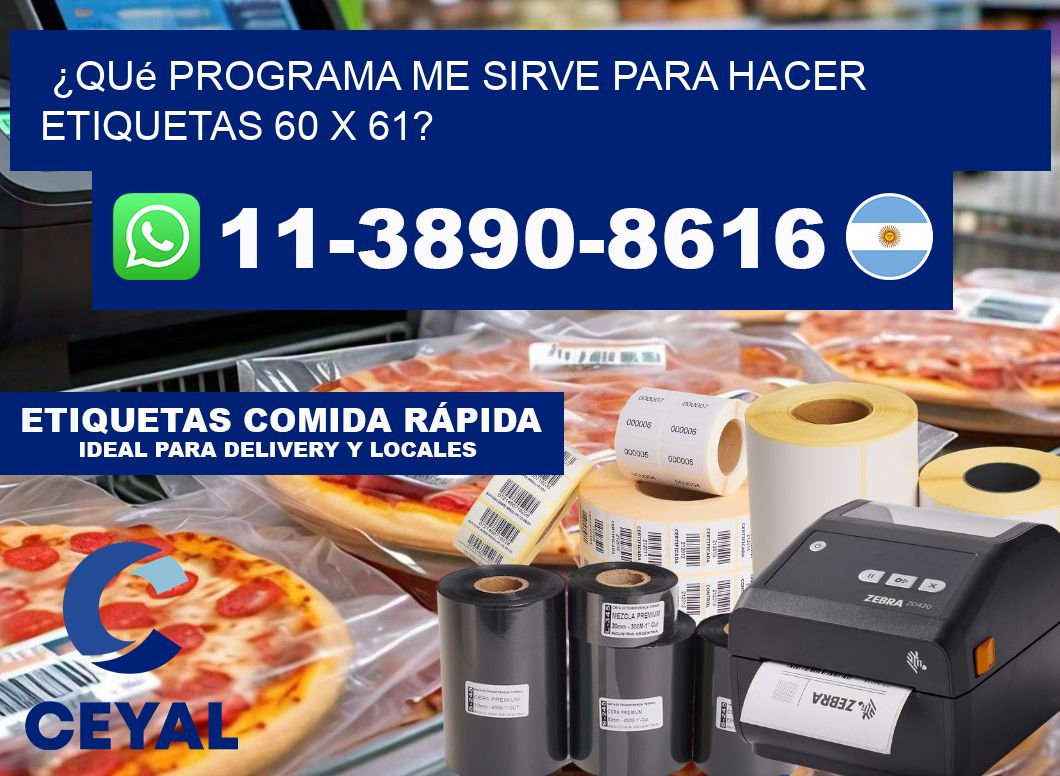 ¿Qué programa me sirve para hacer etiquetas 60 x 61?