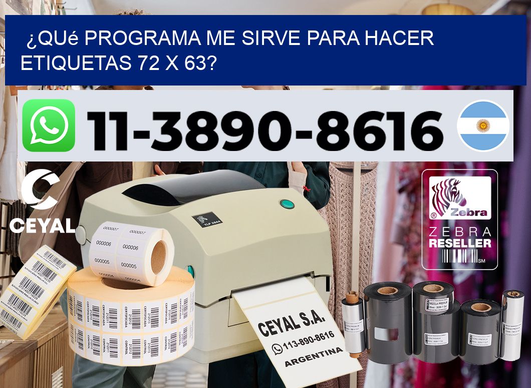 ¿Qué programa me sirve para hacer etiquetas 72 x 63?