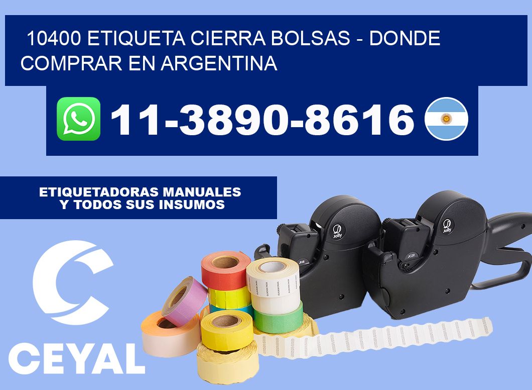 10400 etiqueta Cierra Bolsas - Donde Comprar en Argentina