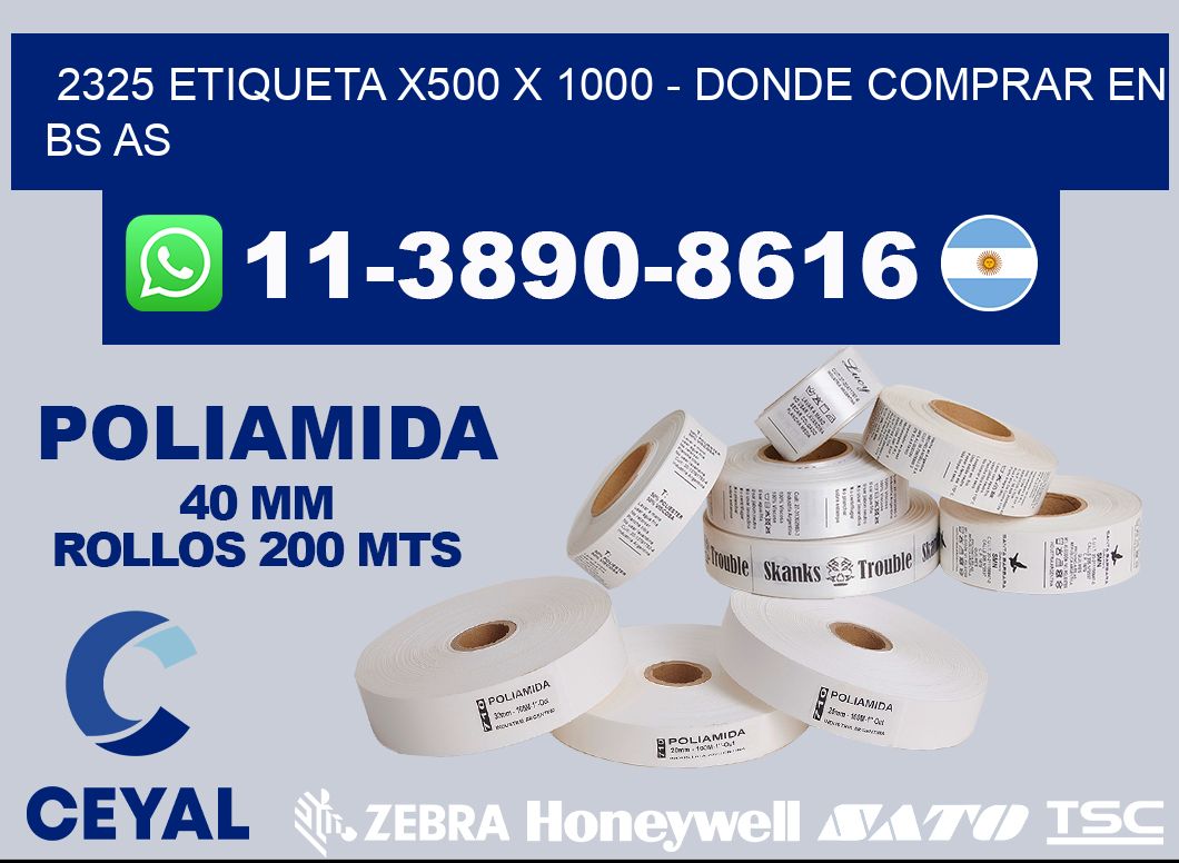 2325 etiqueta x500 x 1000 - Donde Comprar en bs as