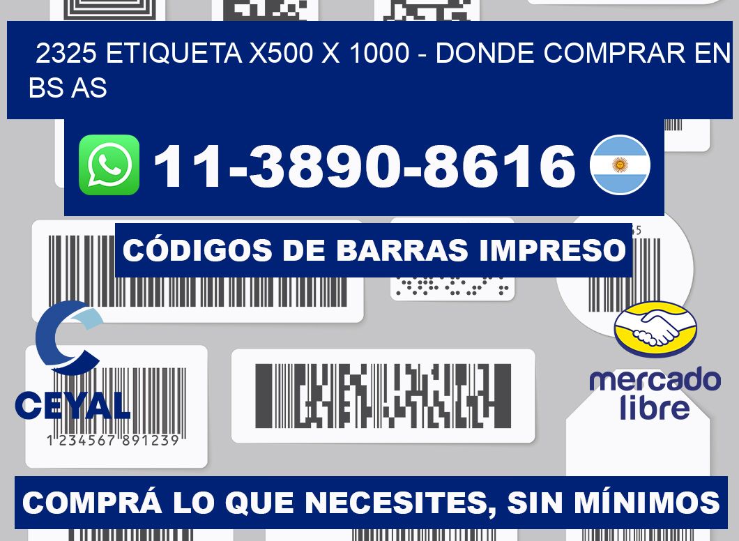 2325 etiqueta x500 x 1000 - Donde Comprar en bs as