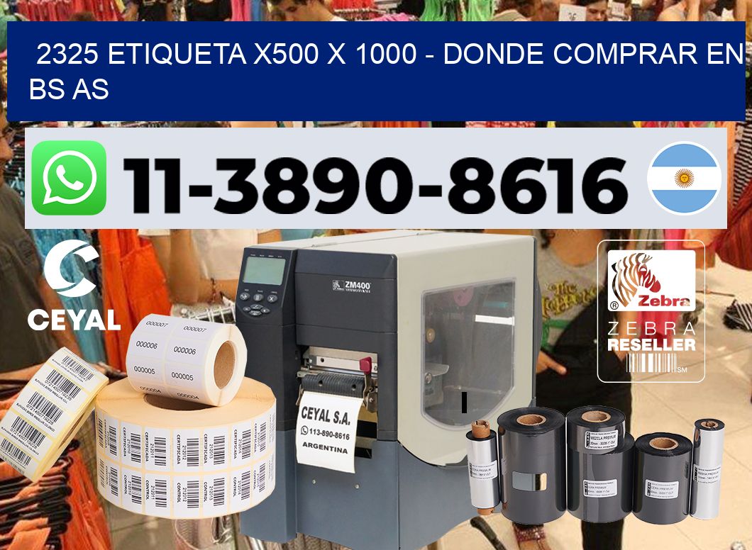 2325 etiqueta x500 x 1000 – Donde Comprar en bs as