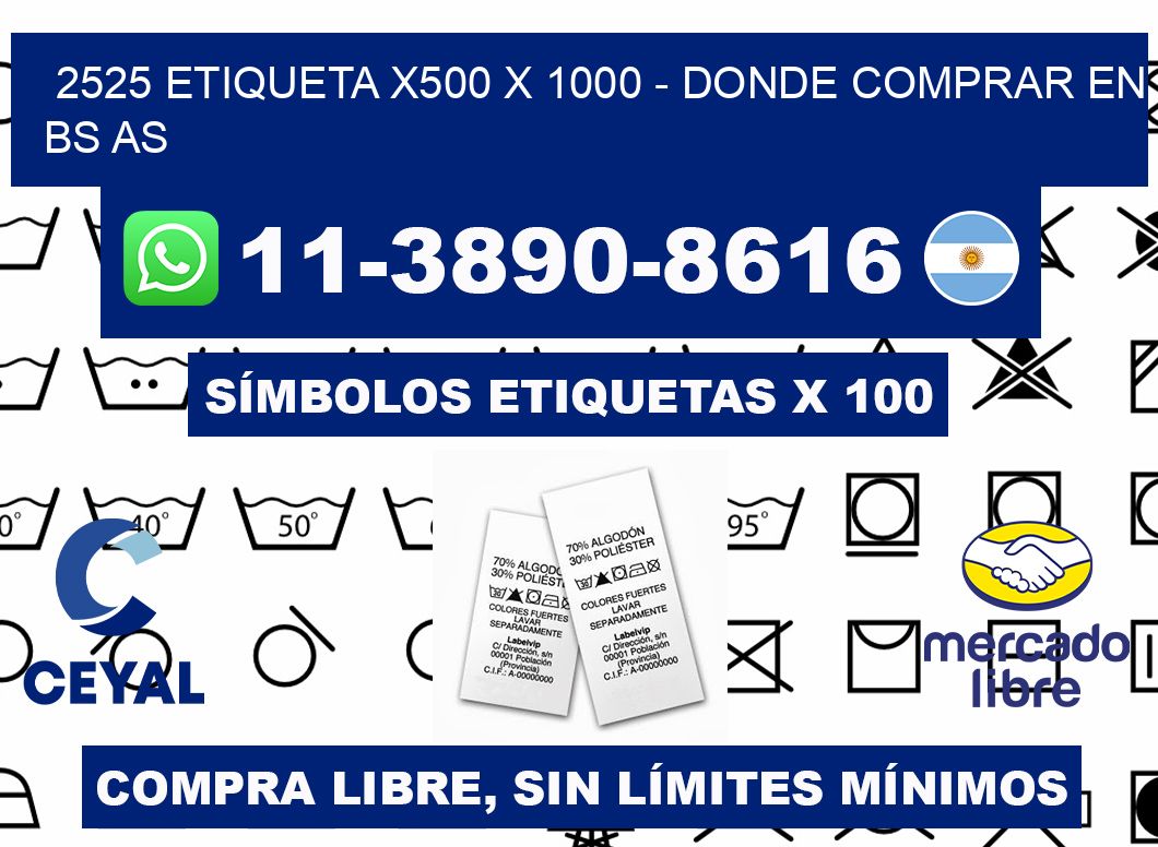 2525 etiqueta x500 x 1000 - Donde Comprar en bs as