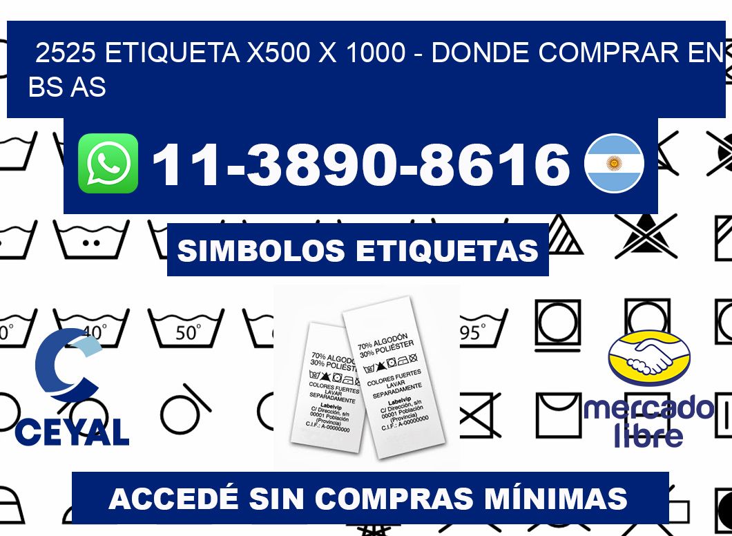 2525 etiqueta x500 x 1000 - Donde Comprar en bs as