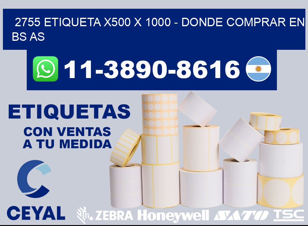 2755 etiqueta x500 x 1000 - Donde Comprar en bs as