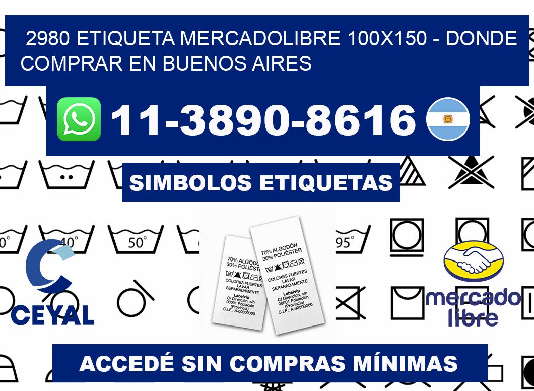 2980 etiqueta MercadoLibre 100x150 - Donde Comprar en Buenos Aires