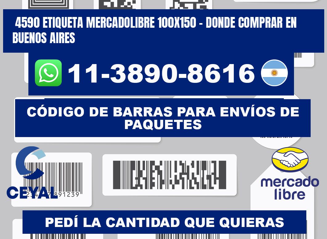 4590 etiqueta MercadoLibre 100x150 - Donde Comprar en Buenos Aires