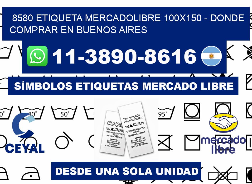 8580 etiqueta MercadoLibre 100x150 - Donde Comprar en Buenos Aires