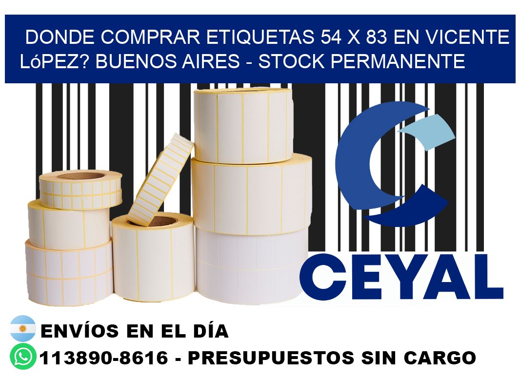 Donde Comprar etiquetas 54 x 83 en Vicente López? Buenos Aires - Stock permanente