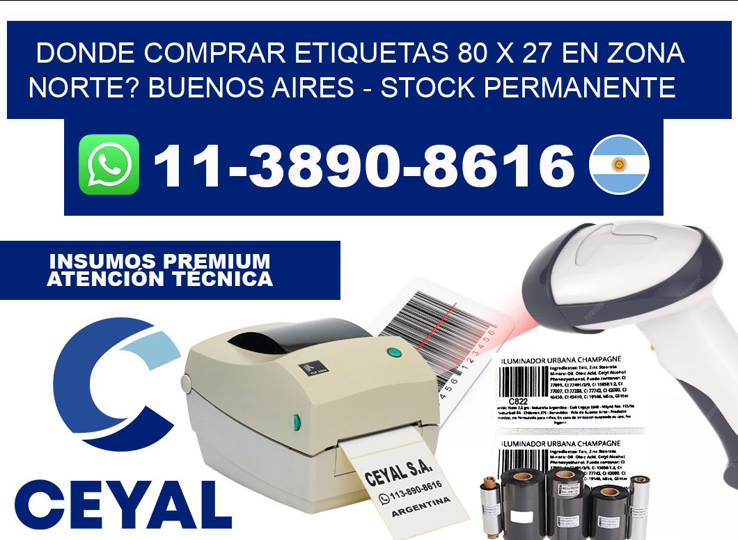 Donde Comprar etiquetas 80 x 27 en ZONA NORTE? Buenos Aires - Stock permanente