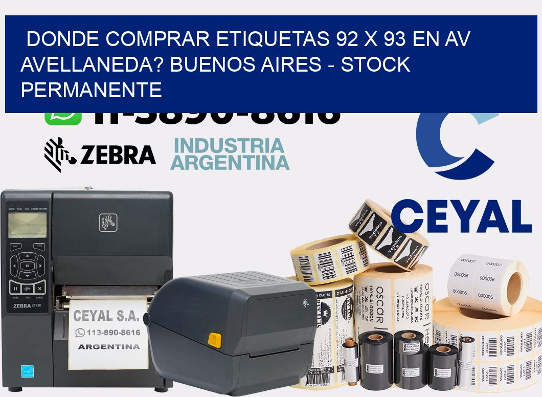 Donde Comprar etiquetas 92 x 93 en AV AVELLANEDA? Buenos Aires - Stock permanente