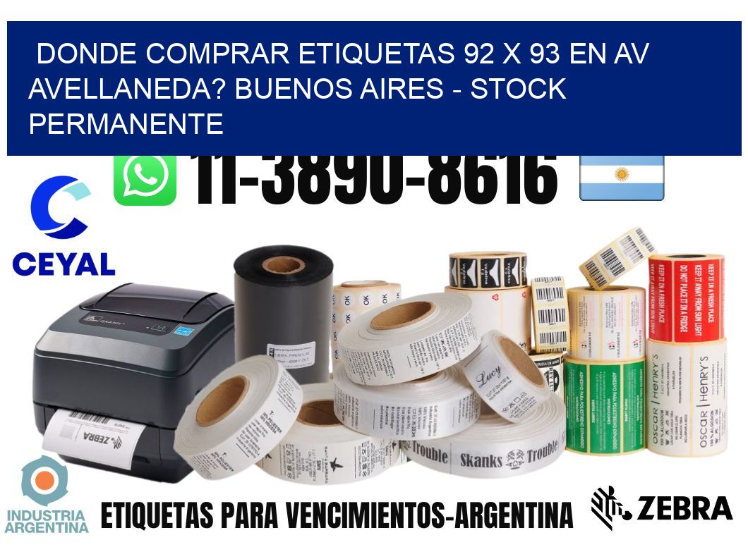 Donde Comprar etiquetas 92 x 93 en AV AVELLANEDA? Buenos Aires - Stock permanente