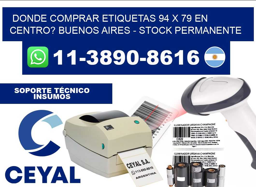 Donde Comprar etiquetas 94 x 79 en CENTRO? Buenos Aires - Stock permanente