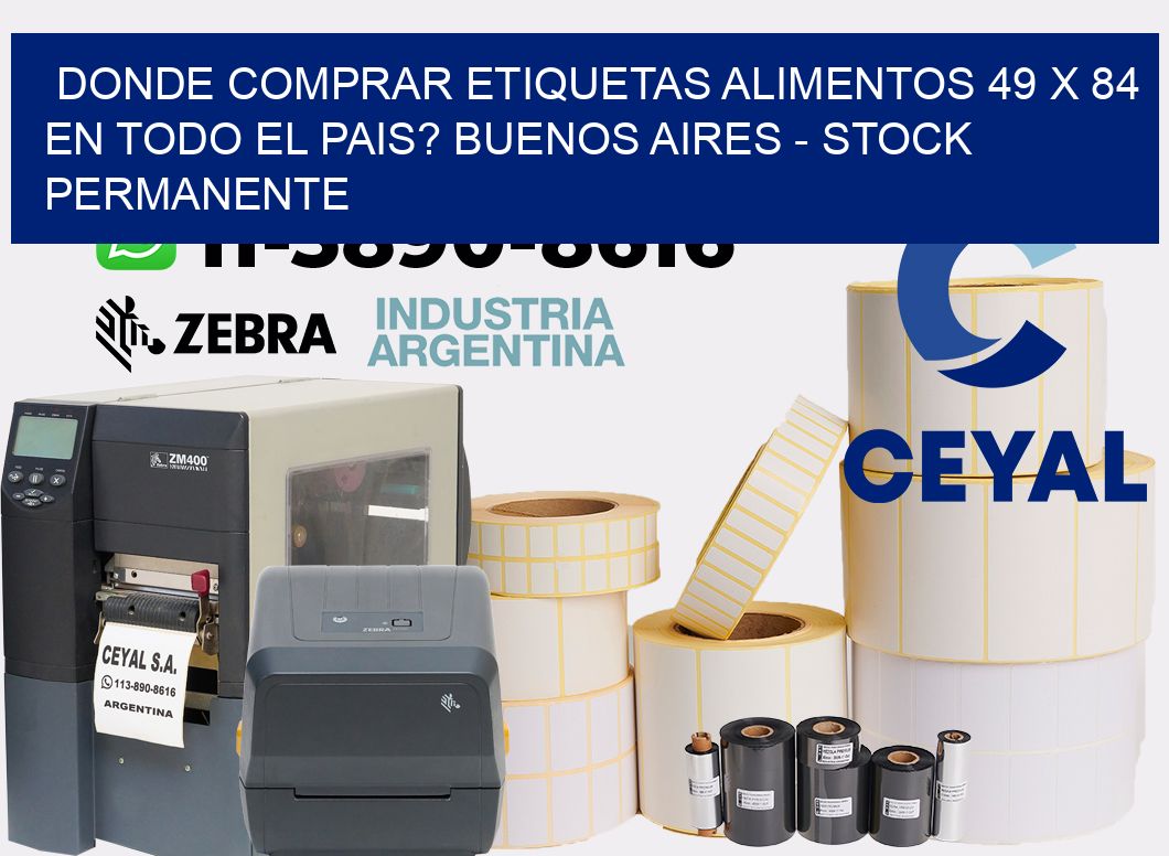 Donde Comprar etiquetas alimentos 49 x 84 en TODO EL PAIS? Buenos Aires - Stock permanente