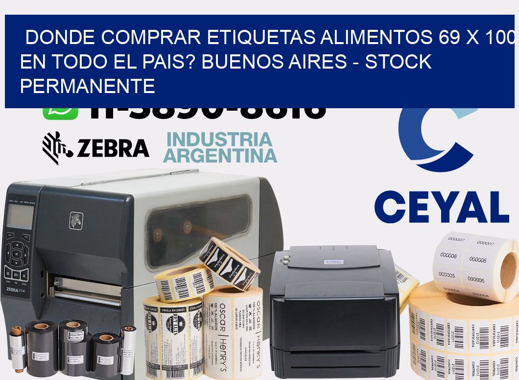 Donde Comprar etiquetas alimentos 69 x 100 en TODO EL PAIS? Buenos Aires - Stock permanente