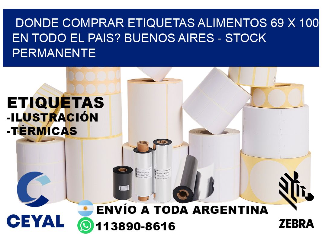 Donde Comprar etiquetas alimentos 69 x 100 en TODO EL PAIS? Buenos Aires - Stock permanente