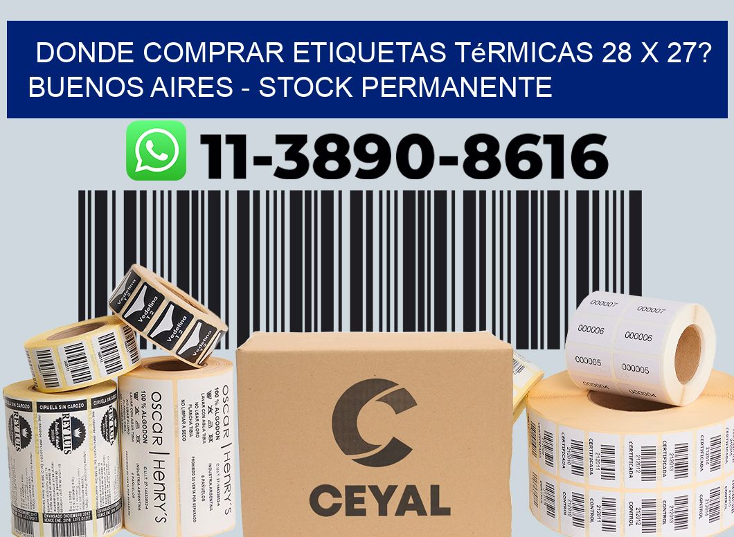 Donde Comprar etiquetas térmicas 28 x 27? Buenos Aires - Stock permanente