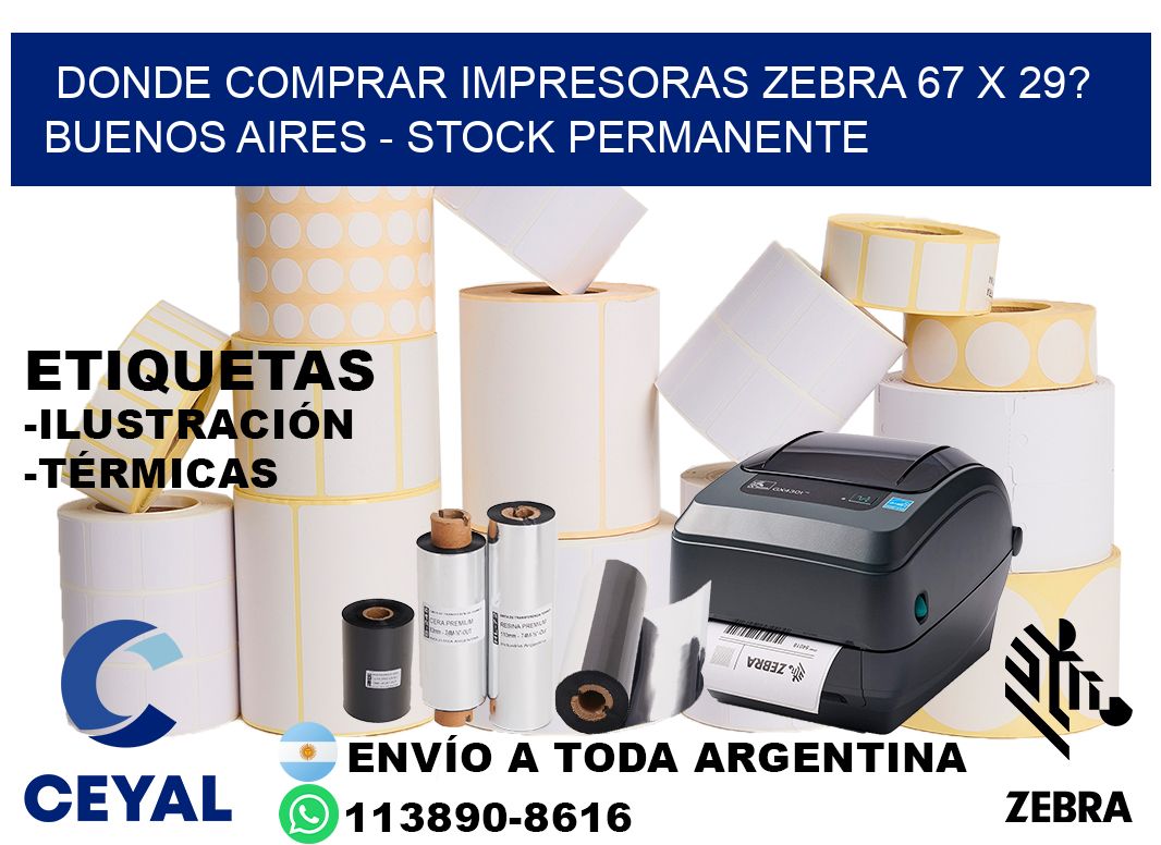 Donde Comprar impresoras zebra 67 x 29? Buenos Aires - Stock permanente