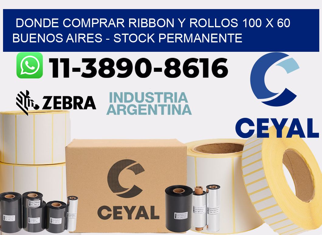 Donde Comprar ribbon y rollos 100 x 60 Buenos Aires - Stock permanente
