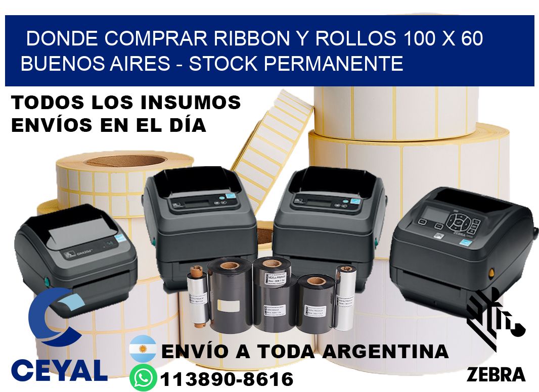 Donde Comprar ribbon y rollos 100 x 60 Buenos Aires - Stock permanente