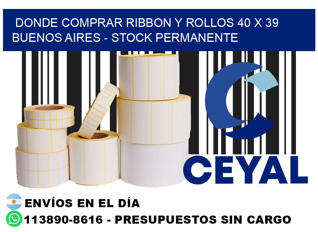 Donde Comprar ribbon y rollos 40 x 39 Buenos Aires - Stock permanente