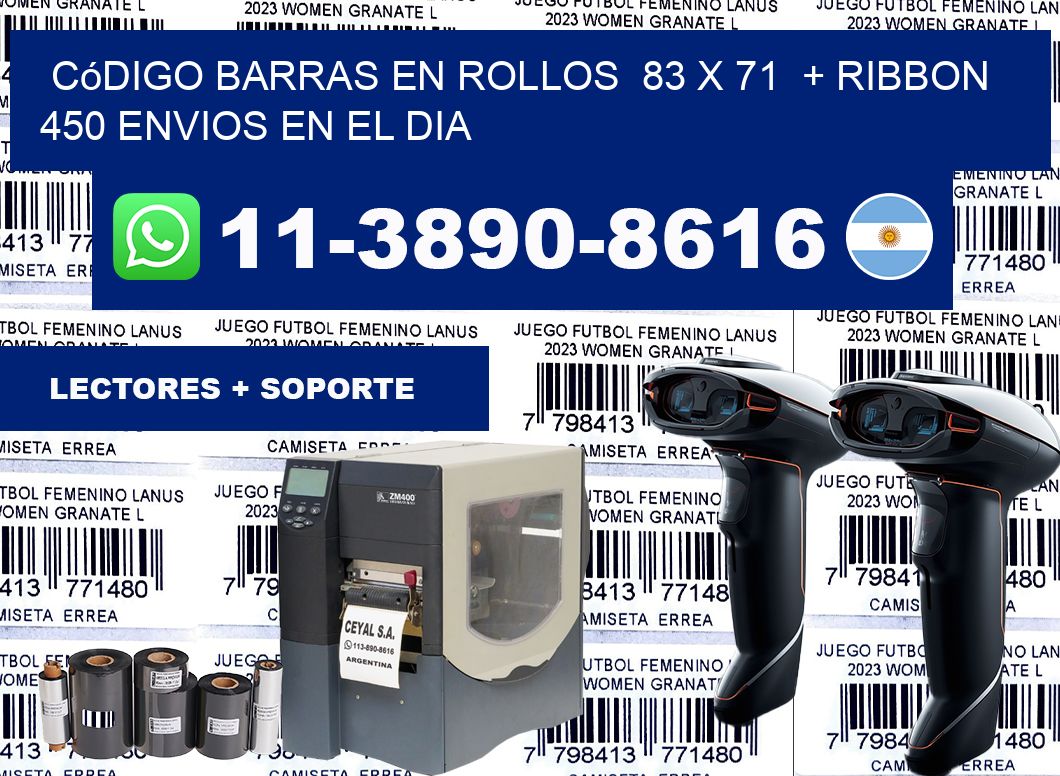 código barras en rollos  83 x 71  + ribbon  450 Envios en el dia
