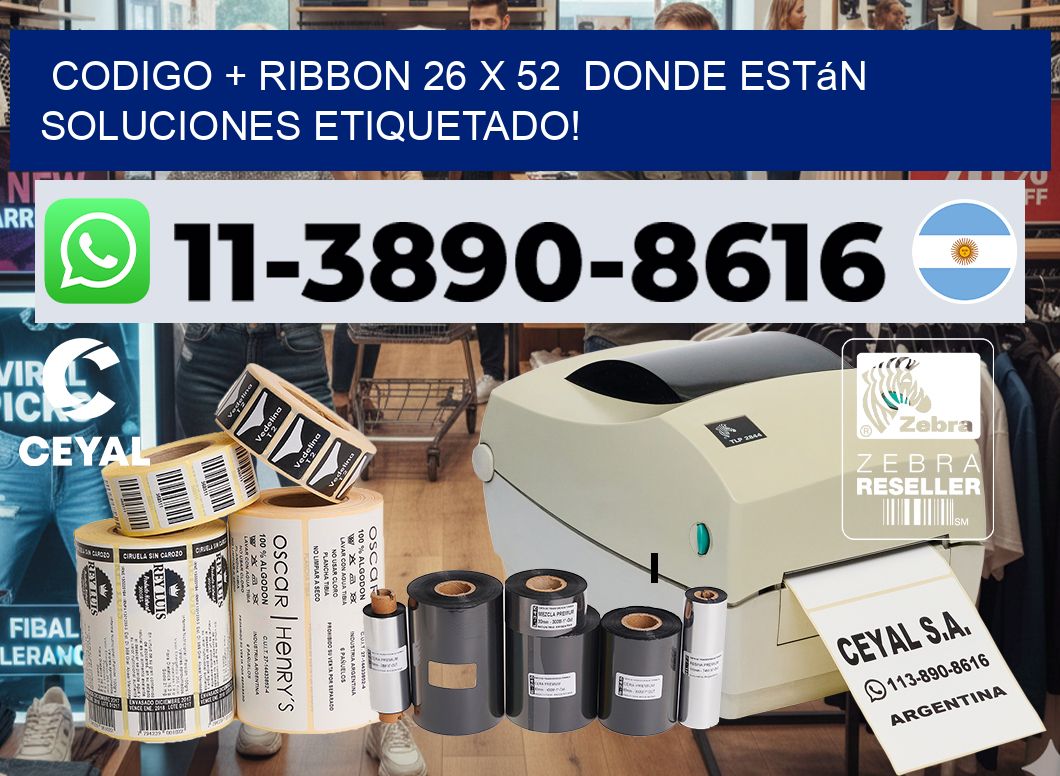 codigo + ribbon 26 x 52  donde están soluciones etiquetado!