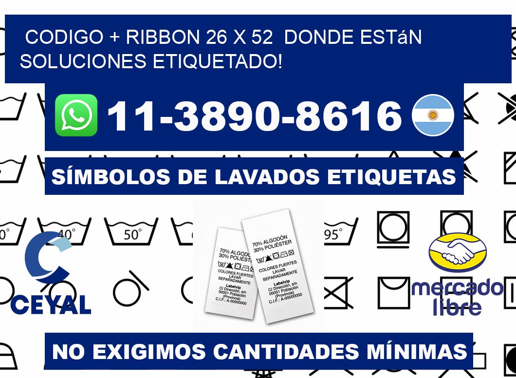 codigo + ribbon 26 x 52  donde están soluciones etiquetado!