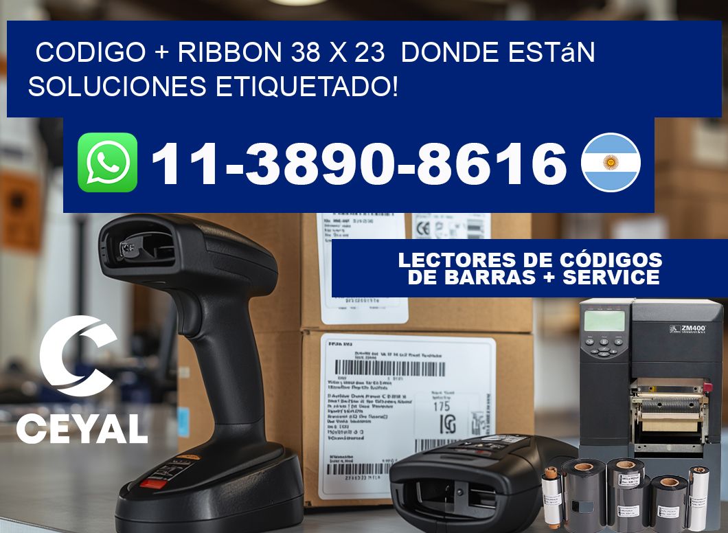 codigo + ribbon 38 x 23  donde están soluciones etiquetado!