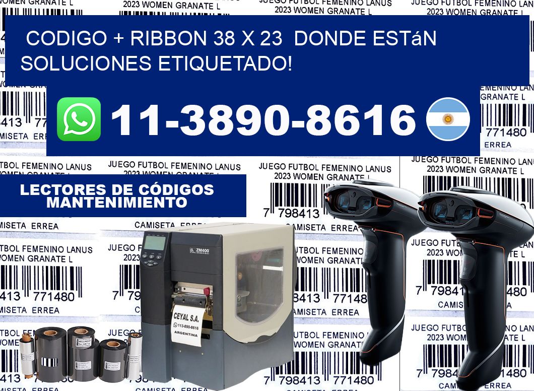 codigo + ribbon 38 x 23  donde están soluciones etiquetado!