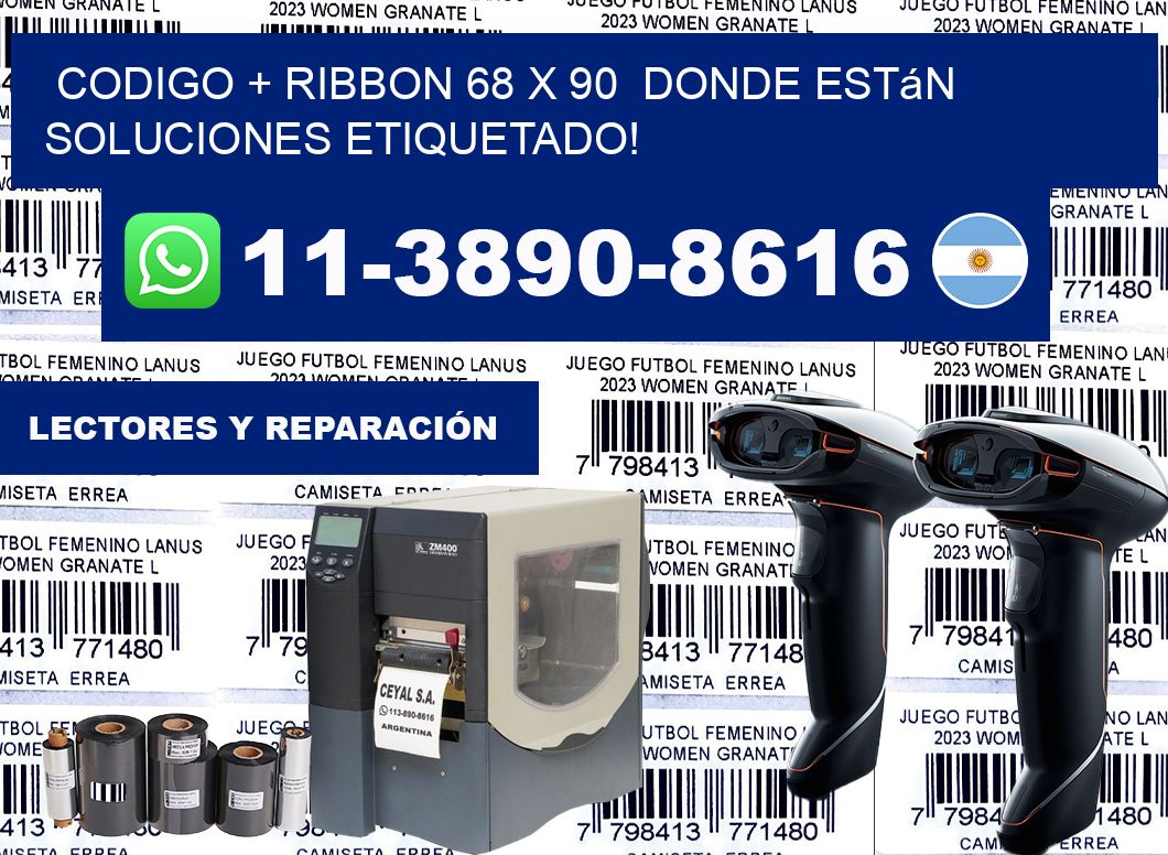 codigo + ribbon 68 x 90  donde están soluciones etiquetado!