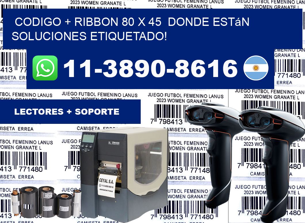 codigo + ribbon 80 x 45  donde están soluciones etiquetado!