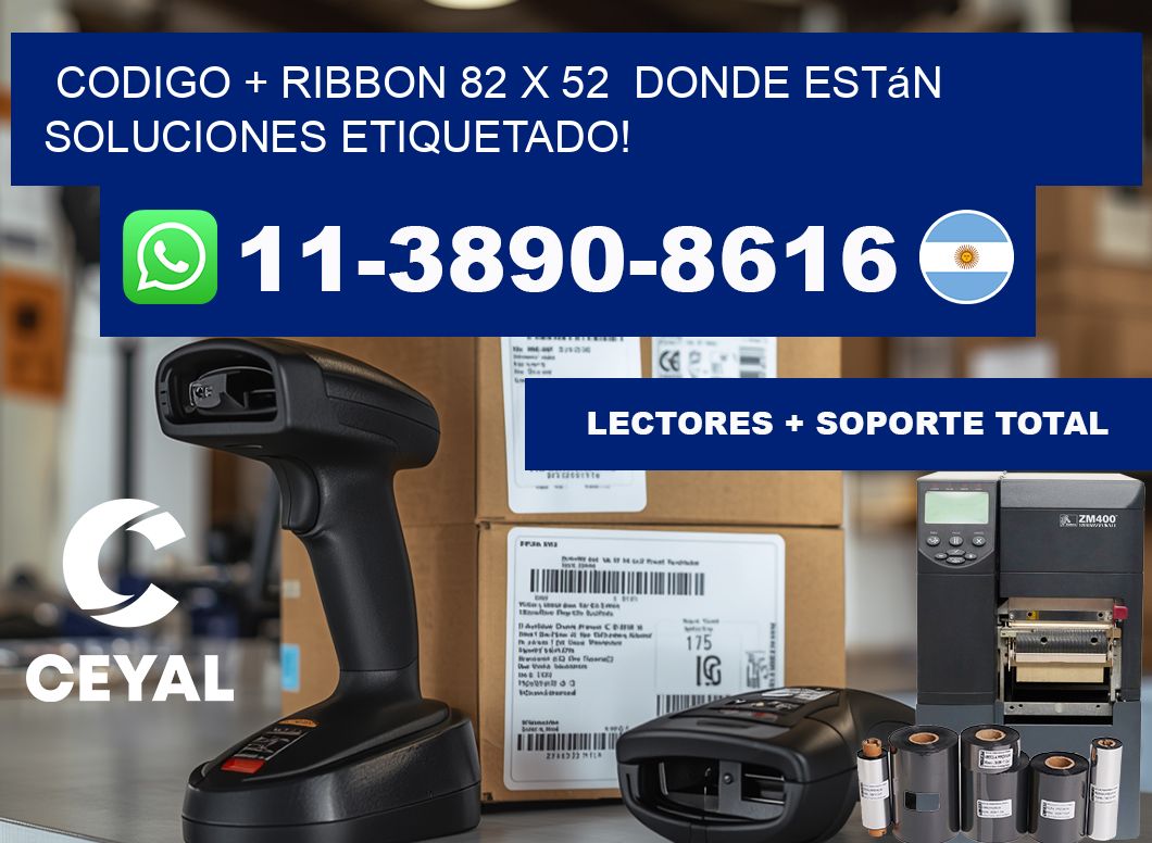 codigo + ribbon 82 x 52  donde están soluciones etiquetado!