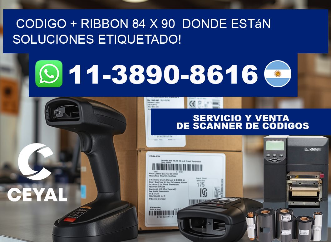 codigo + ribbon 84 x 90  donde están soluciones etiquetado!